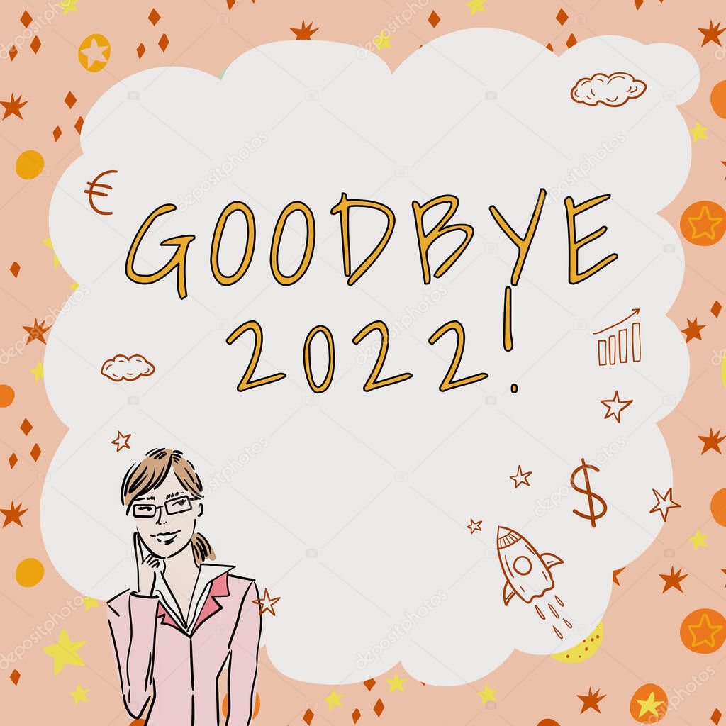 Handwriting text Goodbye 2022, Internet Concept New Year Eve Milestone Last Month Celebration Transition Illustration Of Lady Thinking Deeply Alone For New Amazing Tactical Ideas.