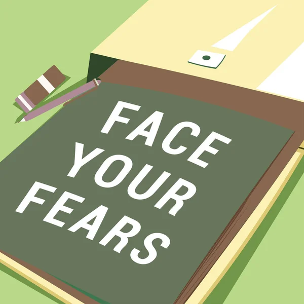 Conceptual Display Face Your Fears Internet Concept Have Courage Overcome — 스톡 사진