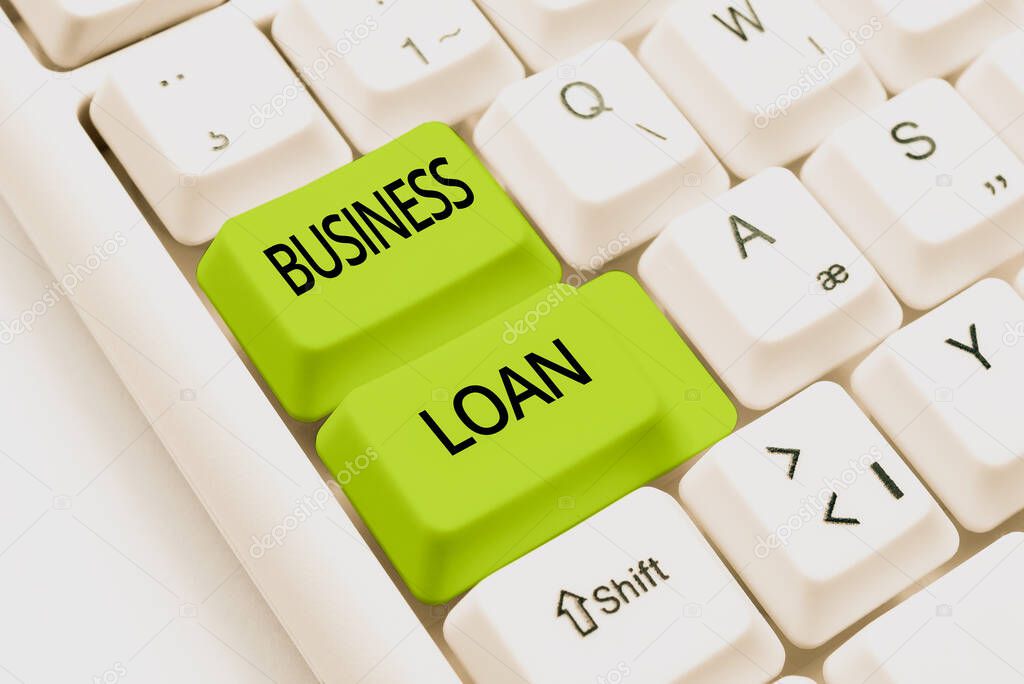 Inspiration showing sign Business Loan, Business idea Credit Mortgage Financial Assistance Cash Advances Debt -49148