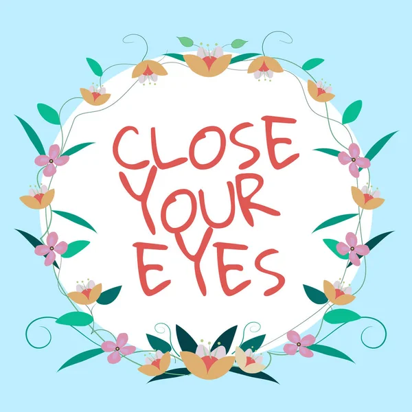 Writing Displaying Text Close Your Eyes Word Cover Your Sight — Foto de Stock