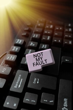 Text sign showing Not My Fault, Concept meaning To make excuses to avoid being accused for a mistake error -49139
