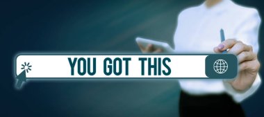 Conceptual display You Got This, Conceptual photo Inspiration to do it understanding Motivation Positivity Lady in suit holding pen symbolizing successful teamwork accomplishments.
