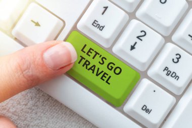 Handwriting text Let S Is Go Travel, Internet Concept Plan a trip visit new places countries cities adventure -49190