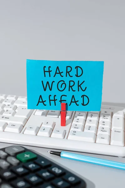 Text Sign Showing Hard Work Ahead Internet Concept Lot Job — Fotografia de Stock