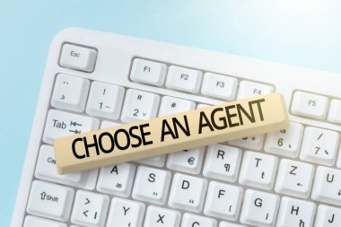 Handwriting text Choose An Agent, Business concept Choose someone who chooses decisions on behalf of you -48770