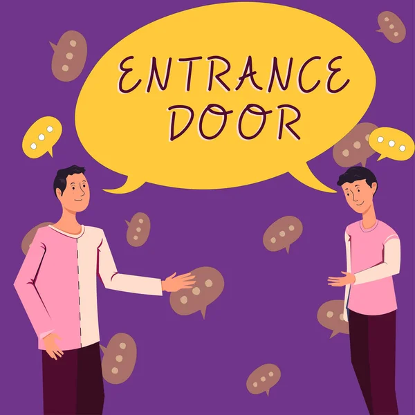 Hand writing sign Entrance Door, Word for Way in Doorway Gate Entry Incoming Ingress Passage Portal Two Colleagues Standing Discussing New Ideas With Big Speech Bubble