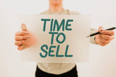 Text showing inspiration Time To Sell, Business showcase Right moment for selling a property Business to get earnings Woman Holding Pen And Placard Advertising Business For Growth.