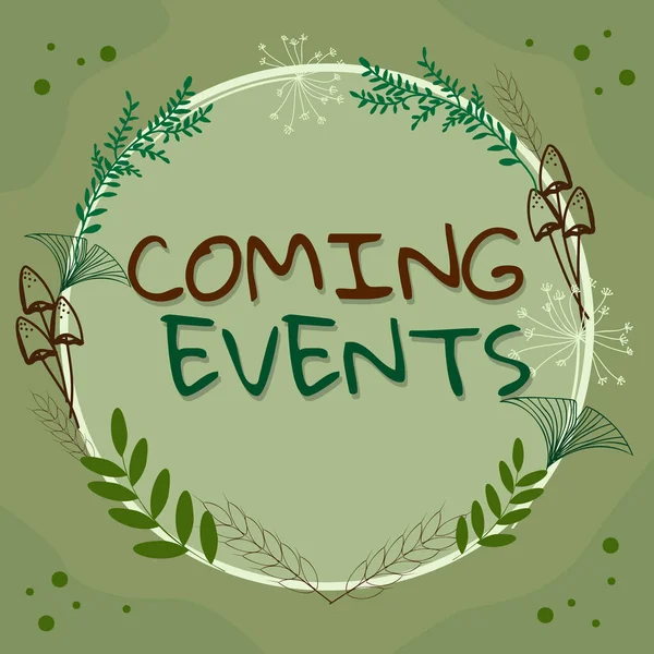 Σημάδι Κειμένου Δείχνει Coming Events Εννοιολογική Φωτογραφία Συμβαίνει Σύντομα Προσεχώς — Φωτογραφία Αρχείου