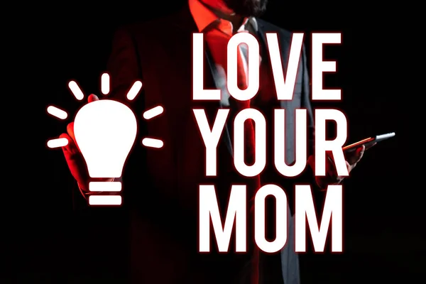 Writing Displaying Text Love Your Mom Business Idea Have Good — Stockfoto