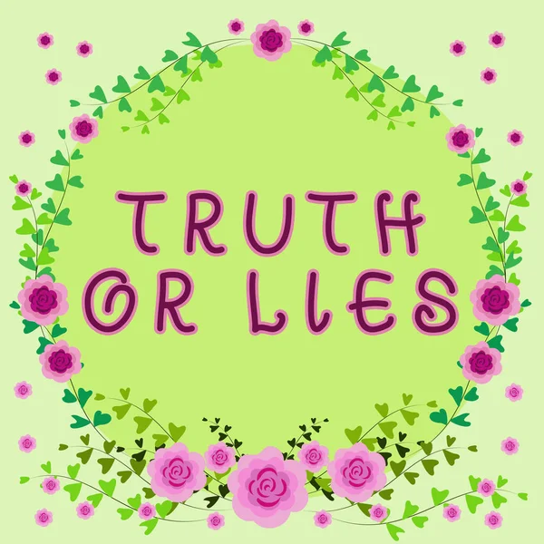 Inspiration showing sign Truth Or Lies, Concept meaning Decide between a fact or telling a lie Doubt confusion Frame With Leaves And Flowers Around And Important Announcements Inside.