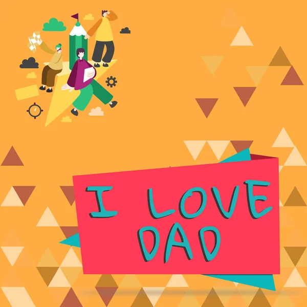 Text Sign Showing Love Dad Conceptual Photo Good Feelings Father — Photo