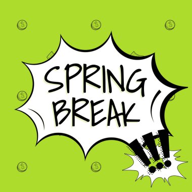 Text sign showing Spring Break, Concept meaning Vacation period at school and universities during spring Blank Explosion Blast Scream Speech Bubble Expressing Opinions.