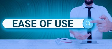 Sign displaying Ease Of Use, Word for User friendly easy to operate simple technology for everybody Man Holding A Tablet Projecting A Camera Showing Creative Photography.