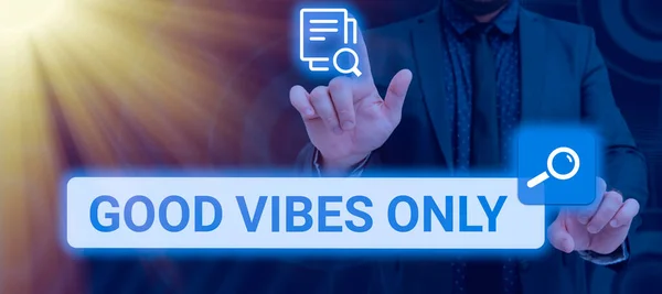 Inspiration Showing Sign Good Vibes Only Business Overview Just Positive — Stockfoto