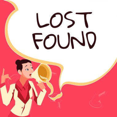 Text sign showing Lost Found, Concept meaning Things that are left behind and may retrieve to the owner Female leader holding a megaphone expressing encouraging ideas.