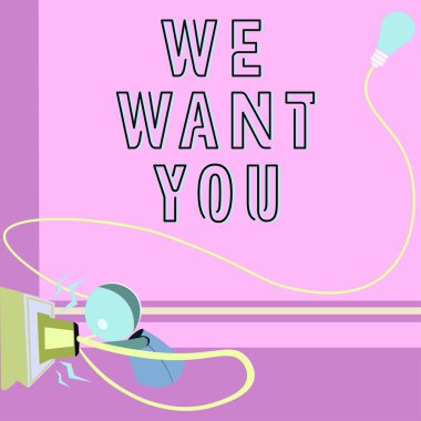 Writing displaying text We Want You, Business idea Company wants to hire Vacancy Looking for talents Job employment Robot Drawing Fixing Socket With Lightbulb In Corner.