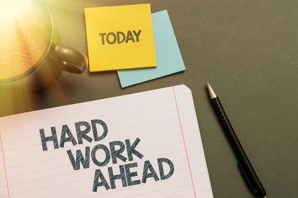 Inspiration Showing Sign Hard Work Ahead Business Idea Lot Job — Fotografia de Stock