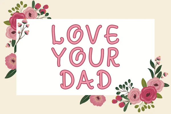 Text Caption Presenting Love Your Dad Word Written Have Good — Stock Photo, Image