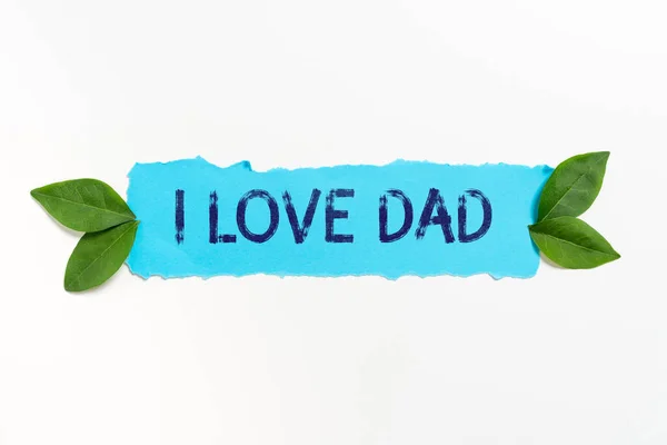 Scriere Mână Text Love Dad Internet Concept Sentimente Bune Despre — Fotografie, imagine de stoc