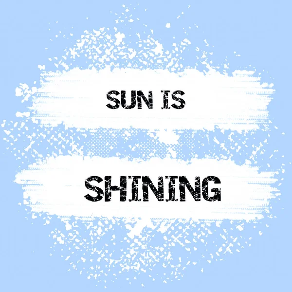 Textová Značka Zobrazující Slunce Svítí Koncept Znamená Krásné Slunce Těší — Stock fotografie