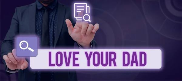 Текст Показывающий Вдохновение Love Your Dad Internet Concept Have Good — стоковое фото