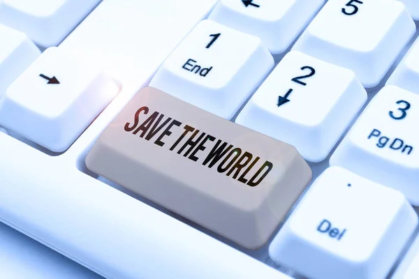 Textová Značka Ukazující Worldchraňte Životní Prostředí Živý Druh Ekosystém Internet — Stock fotografie