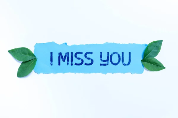 Sign Exibindo Miss You Palavra Escrita Sentindo Triste Porque Você — Fotografia de Stock