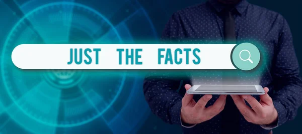Text Sign Showing Just Facts Word Written Give Evidences Find — Stock Photo, Image