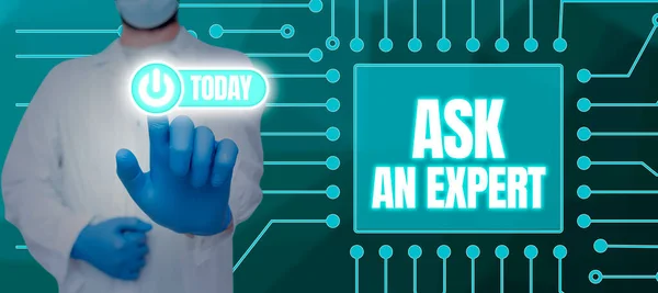 Sign Displaying Ask Expert Concept Που Σημαίνει Ζητώντας Συμβουλές Από — Φωτογραφία Αρχείου