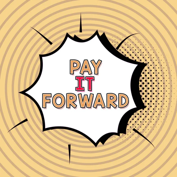 Legenda Texto Apresentando Pay Forward Word Escrito Fazer Pagamento Uma — Fotografia de Stock