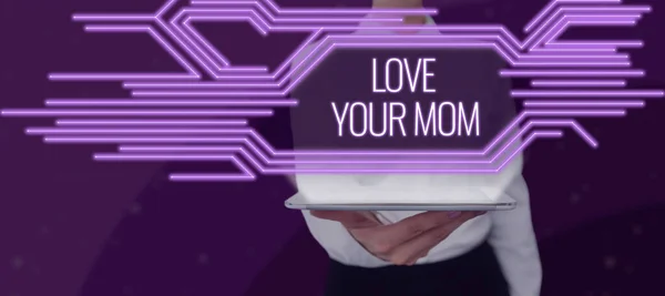 Text Tecken Som Visar Kärlek Din Mamma Affärsidé Goda Känslor — Stockfoto