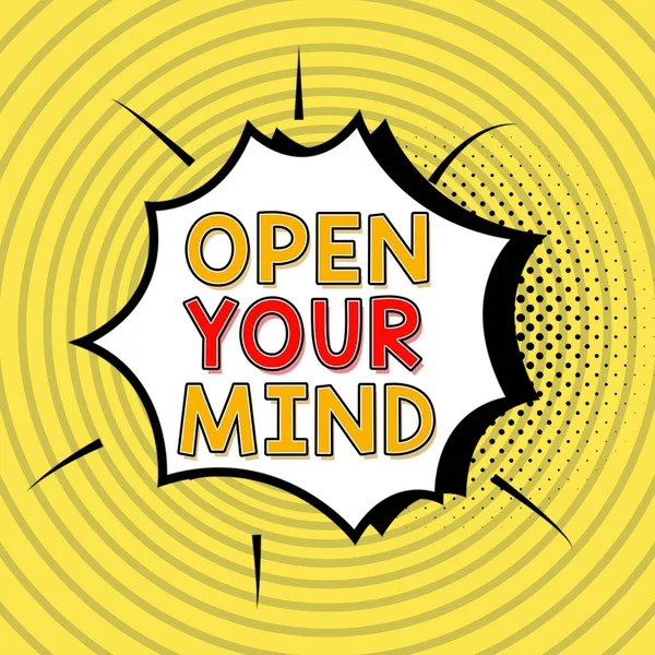 Textzeichen Das Open Your Mind Konzept Bedeutet Aufgeschlossen Sein Akzeptieren — Stockfoto
