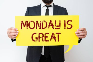 Text caption presenting Monday Is Great, Conceptual photo Excellent first day of the week Good routine Inspiration Businessman Holding Speech Bubble With Important Informations.