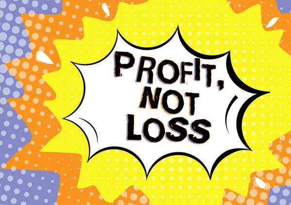 Text sign showing Profit Not Loss, Word Written on Just revenues good economic strategy successful finances