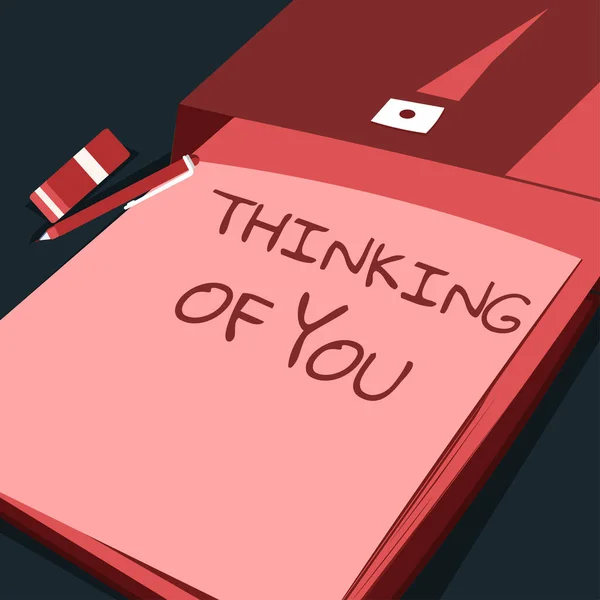 Text caption presenting Thinking Of You, Business idea To have somebody on mind remembering a person with love Notebook With Important Message On Desk With Office Supplies.