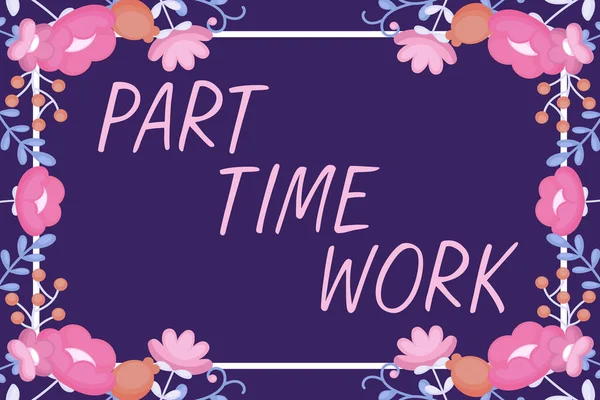 Концептуальний Підпис Part Time Work Concept Meaning Робота Яка Постійною — стокове фото