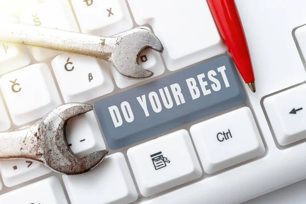 Sign Displaying Your Best Business Approach Encouragement High Effort Accomplish — Stock Photo, Image