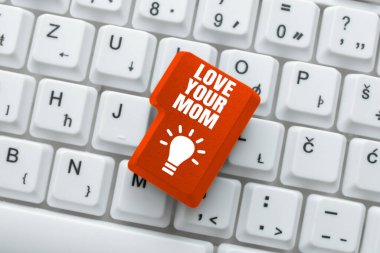 El yazısı, anneni sev, iş konsepti annen hakkında iyi şeyler hisset duyguları sev.