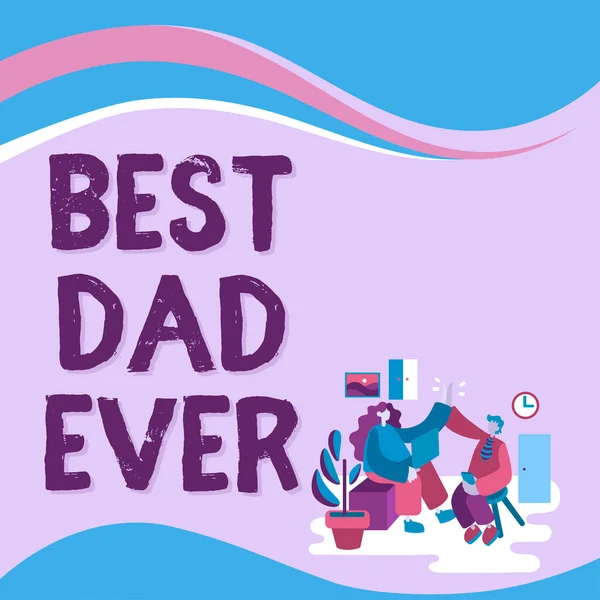 Inspiration Showing Sign Best Dad Ever Business Approach Appreciation Your — Stock Photo, Image