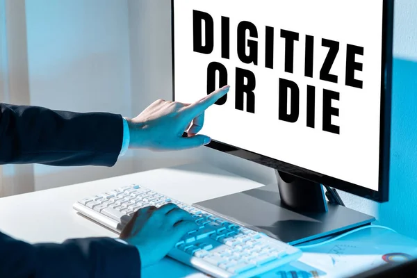 Podpis Wyświetlający Digitize Die Business Showcase Obejmij Cyfrową Ewolucję Lub — Zdjęcie stockowe