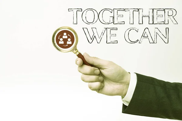 Señal Que Muestra Juntos Podemos Concepto Negocio Unidad Puede Hace —  Fotos de Stock