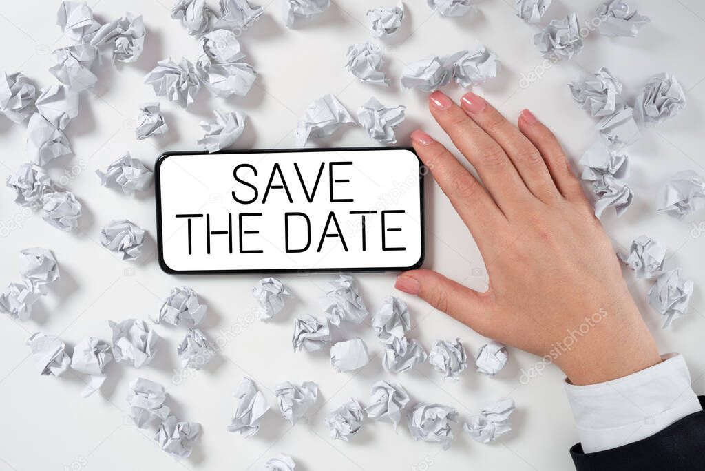 Handwriting text Save The Date, Word for Systematized events Scheduled activity Recorded Filed Woman Holding Mobile Phone And Pointing With One Finger On Important News.