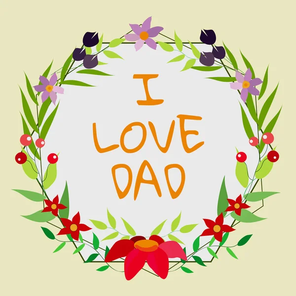 Tanda Teks Menunjukkan Love Dad Foto Konseptual Perasaan Yang Baik — Stok Foto