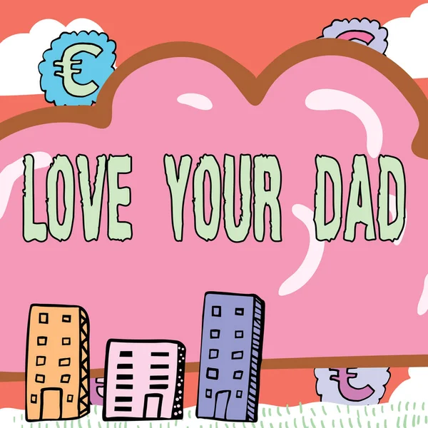 Testo Didascalia Che Presenta Love Your Dad Vetrina Aziendale Hanno — Foto Stock
