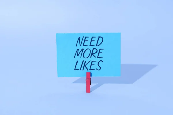 Señal Que Muestra Need More Likes Descripción General Empresa Necesidad — Foto de Stock