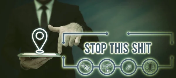 Text Sign Showing Stop Shit Concept Meaning Enough Bad Things — Foto de Stock