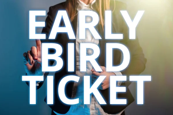 Writing displaying text Early Bird TicketBuying a ticket before it go out for sale in regular price, Business approach Buying a ticket before it go out for sale in regular price