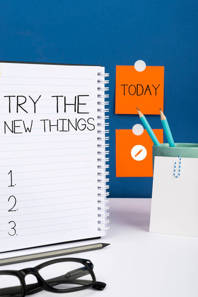 Text caption presenting Try The New ThingsBreaks up Life Routine Learn some Innovative Skills, Word for Breaks up Life Routine Learn some Innovative Skills