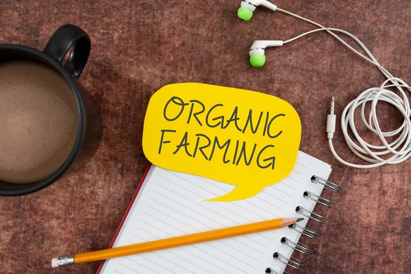 Знак Тексту Показує Інтегровану Сільськогосподарську Систему Organic Farmingan Яка Прагне — стокове фото