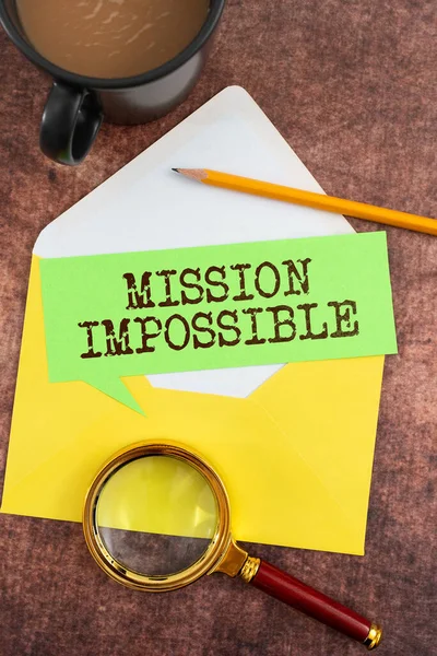 Schild Mit Der Aufschrift Mission Impossibledifficult Dangerous Assignment Isolated Unvorstellbare — Stockfoto